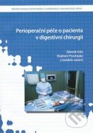 Kniha: Perioperační péče o pacienta v digestivní chirurgii (Igor Penka a Zdeněk Kala). Národní centrum ošetrovatelství (NCO NZO), 2010 Kniha: Perioperační péče o pacienta v digestivní chirurgii (Igor Penka a Zdeněk Kala). Národní centrum ošetrovatelství (NCO NZO), 2010