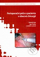 Kniha: Perioperační péče o pacienta v obecné chirurgii (Igor Penka a Zdeněk Kala). Národní centrum ošetrovatelství (NCO NZO), 2010 Kniha: Perioperační péče o pacienta v obecné chirurgii (Igor Penka a Zdeněk Kala). Národní centrum ošetrovatelství (NCO NZO), 2010