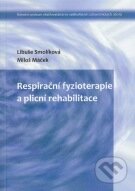Kniha: Respirační fyzioterapie a plicní rehabilitace (Libuše Smolíková). Národní centrum ošetrovatelství (NCO NZO), 2010 Kniha: Respirační fyzioterapie a plicní rehabilitace (Libuše Smolíková). Národní centrum ošetrovatelství (NCO NZO), 2010