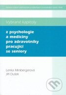 Kniha: Vybrané kapitoly z psychologie a medicíny pro zdravotníky pracující se seniory (Lenka Minibergerová). Národní centrum ošetrovatelství (NCO NZO), 2006 Kniha: Vybrané kapitoly z psychologie a medicíny pro zdravotníky pracující se seniory (Lenka Minibergerová). Národní centrum ošetrovatelství (NCO NZO), 2006
