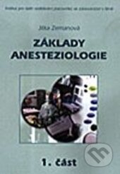 Kniha: Základy anesteziologie 1 (Jitka Zemanová). Národní centrum ošetrovatelství (NCO NZO), 2002 Kniha: Základy anesteziologie 1 (Jitka Zemanová). Národní centrum ošetrovatelství (NCO NZO), 2002