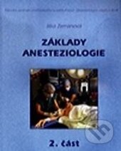 Kniha: Základy anesteziologie 2 (Jitka Zemanová). Národní centrum ošetrovatelství (NCO NZO), 2005 Kniha: Základy anesteziologie 2 (Jitka Zemanová). Národní centrum ošetrovatelství (NCO NZO), 2005