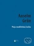 Moja modlitebná kniha - Anselm Grün, Karmelitánske nakladateľstvo, 2012
