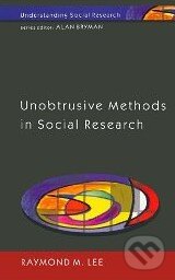Kniha: Unobtrusive Methods In Social Research (Raymond Lee). Open University Kniha: Unobtrusive Methods In Social Research (Raymond Lee). Open University
