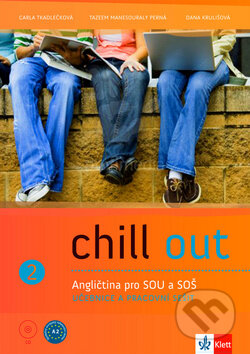 Kniha: Chill out 2 Angličtina pro SOŠ a SOU (Carla Tkadlečková, Marsha Henderson a Radmila Vyskočilová). Klett, 2012 Kniha: Chill out 2 Angličtina pro SOŠ a SOU (Carla Tkadlečková, Marsha Henderson a Radmila Vyskočilová). Klett, 2012