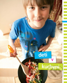 Kniha: Deti v kuchyni (Helena Kramárová a Zlatica Kramárová). Direct Press, 2012 Kniha: Deti v kuchyni (Helena Kramárová a Zlatica Kramárová). Direct Press, 2012