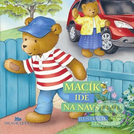 Kniha: Macík ide na návštevu (Mária Gálová). Mladé letá, 2012 Kniha: Macík ide na návštevu (Mária Gálová). Mladé letá, 2012