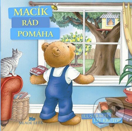 Kniha: Macík rád pomáha (Mária Gálová). Mladé letá, 2012 Kniha: Macík rád pomáha (Mária Gálová). Mladé letá, 2012