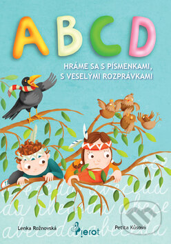 Kniha: ABCD (Jitka Rožnovská). Pierot, 2012 Kniha: ABCD (Jitka Rožnovská). Pierot, 2012