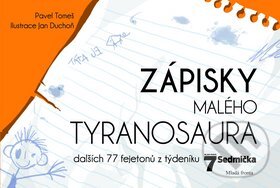 Kniha: Zápisky malého tyranosaura (Pavel Tomeš a Pavel Duchoň). Mladá fronta, 2012 Kniha: Zápisky malého tyranosaura (Pavel Tomeš a Pavel Duchoň). Mladá fronta, 2012