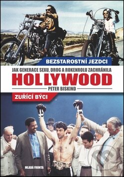Kniha: Bezstarostní jezdci, Zuřící býci (Peter Biskind). Mladá fronta, 2012 Kniha: Bezstarostní jezdci, Zuřící býci (Peter Biskind). Mladá fronta, 2012