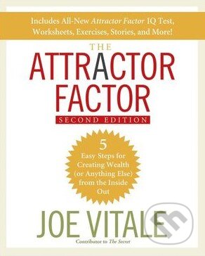 Kniha: The Attractor Factor (Joe Vitale). Wiley-Blackwell, 2008 Kniha: The Attractor Factor (Joe Vitale). Wiley-Blackwell, 2008