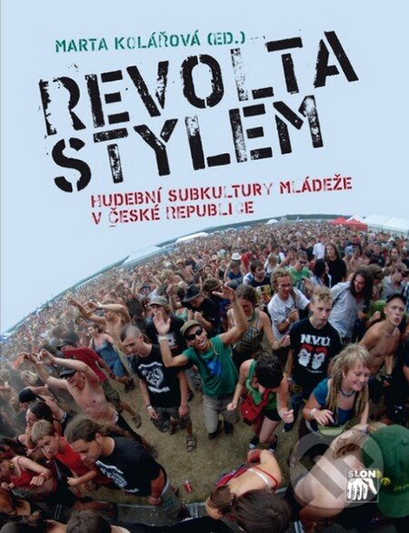 Kniha: Revolta stylem (Marta Kolářová). SLON, 2012 Kniha: Revolta stylem (Marta Kolářová). SLON, 2012