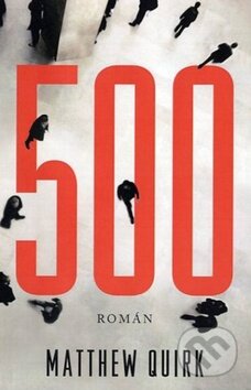Kniha: 500 (Matthew Quirk). Fortuna Libri ČR, 2012 Kniha: 500 (Matthew Quirk). Fortuna Libri ČR, 2012