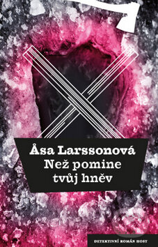 Než pomine tvůj hněv - &#197;sa Larssonová, Host, 2012