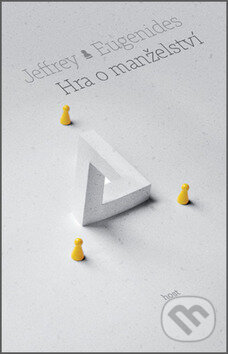 Kniha: Hra o manželství (Jeffrey Eugenides). Host, 2012 Kniha: Hra o manželství (Jeffrey Eugenides). Host, 2012
