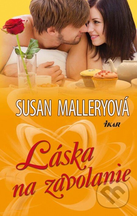 Kniha: Láska na zavolanie (Susan Mallery). Ikar, 2012 Kniha: Láska na zavolanie (Susan Mallery). Ikar, 2012