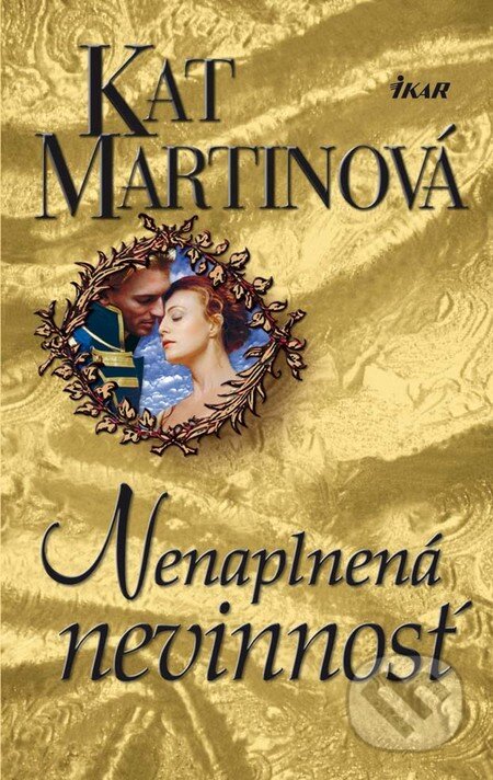 Kniha: Nenaplnená nevinnosť (Kat Martinová). Ikar, 2012 Kniha: Nenaplnená nevinnosť (Kat Martinová). Ikar, 2012