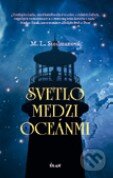 Kniha: Svetlo medzi oceánmi (M.L. Stedman). Ikar, 2012 Kniha: Svetlo medzi oceánmi (M.L. Stedman). Ikar, 2012