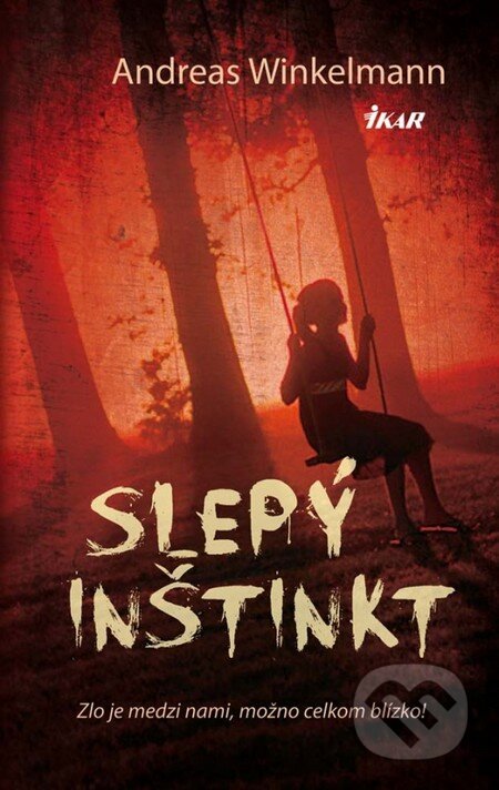 Kniha: Slepý inštinkt (Andreas Winkelmann). Ikar, 2012 Kniha: Slepý inštinkt (Andreas Winkelmann). Ikar, 2012