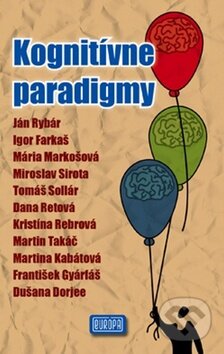 Kniha: Kognitívne paradigmy (Ján Rybár a kolektív). Európa, 2012 Kniha: Kognitívne paradigmy (Ján Rybár a kolektív). Európa, 2012