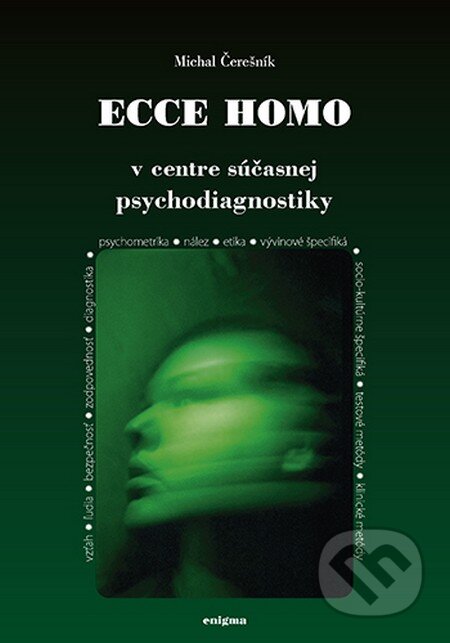 Kniha: Ecce homo (Michal Čerešník). Enigma, 2012 Kniha: Ecce homo (Michal Čerešník). Enigma, 2012