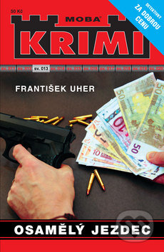 Kniha: Osamělý jezdec (František Uher). Moba, 2012 Kniha: Osamělý jezdec (František Uher). Moba, 2012