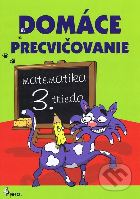 Kniha: Domáce precvičovanie: Matematika (Petr Šulc). Pierot, 2012 Kniha: Domáce precvičovanie: Matematika (Petr Šulc). Pierot, 2012