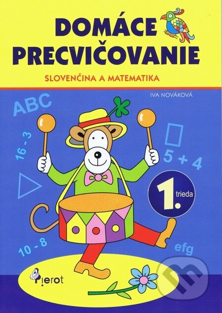 Kniha: Domáce precvičovanie: Slovenčina a matematika (Iva Nováková). Pierot, 2012 Kniha: Domáce precvičovanie: Slovenčina a matematika (Iva Nováková). Pierot, 2012