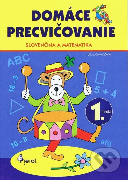 Domáce precvičovanie: Slovenčina a matematika - Iva Nováková, Pierot, 2012