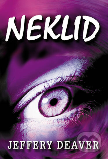 Kniha: Neklid (Jeffery Deaver). Domino, 2012 Kniha: Neklid (Jeffery Deaver). Domino, 2012