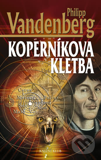 Kniha: Koperníkova kletba (Philipp Vandenberg). Knižní klub, 2012 Kniha: Koperníkova kletba (Philipp Vandenberg). Knižní klub, 2012