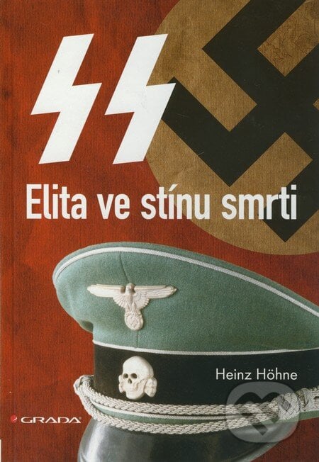 Elita ve stínu smrti - Heinz Höhne, Grada, 2012