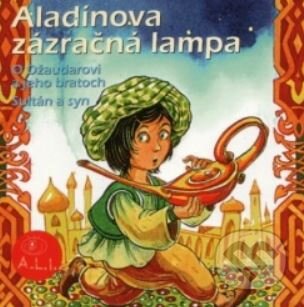 Audiokniha: Aladinová zázračná lampa / O Džaudarovi a jeho bratoch / Sultán a syn (A.L.I.). A.L.I. Audiokniha: Aladinová zázračná lampa / O Džaudarovi a jeho bratoch / Sultán a syn (A.L.I.). A.L.I.