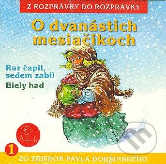 Audiokniha: O dvanástich mesiačikoch (Dušan Brindza a Lenka Tomešová). A.L.I. Audiokniha: O dvanástich mesiačikoch (Dušan Brindza a Lenka Tomešová). A.L.I.