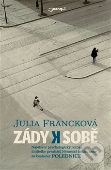 Kniha: Zády k sobě (Julia Francková). Jota, 2012 Kniha: Zády k sobě (Julia Francková). Jota, 2012