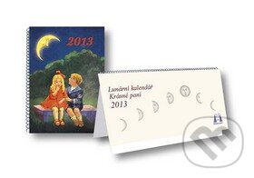 Lunární kalendář Krásné paní 2013 - Žofie Kanyzová, Krásná paní, 2012