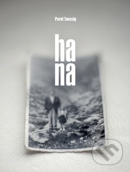 Kniha: Hana (Pavel Taussig), 2012 Kniha: Hana (Pavel Taussig), 2012