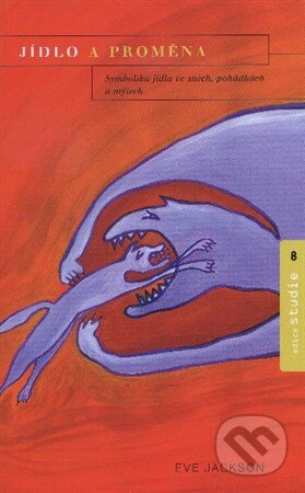 Kniha: Jidlo a promena (Eve Jackson). Nakladatelství Tomáše Janečka, 2004 Kniha: Jidlo a promena (Eve Jackson). Nakladatelství Tomáše Janečka, 2004
