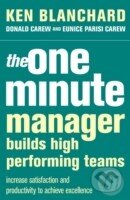 Kniha: The One Minute Manager Builds High Performance Teams (Kenneth Blanchard). HarperCollins, 2000 Kniha: The One Minute Manager Builds High Performance Teams (Kenneth Blanchard). HarperCollins, 2000