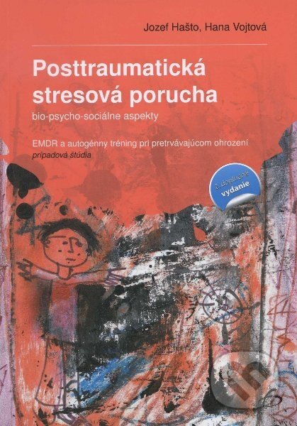 Kniha: Posttraumatická stresová porucha (Hana Vojtová a Jozef Hašto). Vydavateľstvo F, 2012 Kniha: Posttraumatická stresová porucha (Hana Vojtová a Jozef Hašto). Vydavateľstvo F, 2012