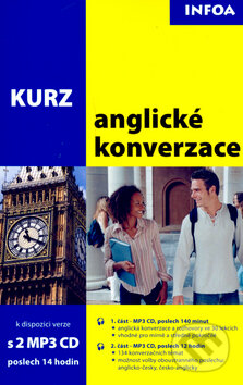Kniha: Kurz anglické konverzace (INFOA). INFOA, 2006 Kniha: Kurz anglické konverzace (INFOA). INFOA, 2006