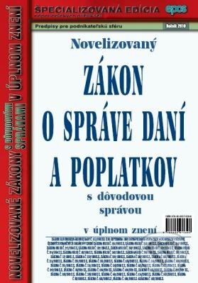 Kniha: Novelizovaný zákon o správe daní a poplatkov (Epos). Epos, 2010 Kniha: Novelizovaný zákon o správe daní a poplatkov (Epos). Epos, 2010
