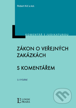 Kniha: Zákon o veřejných zakázkách (Robert Krč a kolektiv). Linde, 2013 Kniha: Zákon o veřejných zakázkách (Robert Krč a kolektiv). Linde, 2013