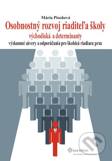 Kniha: Osobnostný rozvoj riaditeľa školy (Mária Pisoňová). Wolters Kluwer (Iura Edition), 2012 Kniha: Osobnostný rozvoj riaditeľa školy (Mária Pisoňová). Wolters Kluwer (Iura Edition), 2012