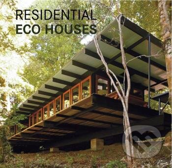 Kniha: Residential Eco Houses (Loft Publications). Loft Publications, 2011 Kniha: Residential Eco Houses (Loft Publications). Loft Publications, 2011