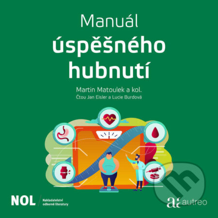 Audiokniha: Manuál úspěšného hubnutí (Martin Matoulek). Autreo, 2021 Audiokniha: Manuál úspěšného hubnutí (Martin Matoulek). Autreo, 2021