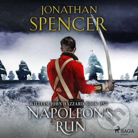 Audiokniha: Napoleon's Run (EN) (Jonathan Spencer). Saga Egmont, 2021 Audiokniha: Napoleon's Run (EN) (Jonathan Spencer). Saga Egmont, 2021