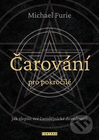 Kniha: Čarování pro pokročilé (Michael Furie). Fontána, 2022 Kniha: Čarování pro pokročilé (Michael Furie). Fontána, 2022