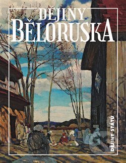 Kniha: Dějiny Běloruska (Alena Marková, Hienadź Sahanovič a Zachar Šybieka). Nakladatelství Lidové noviny, 2021 Kniha: Dějiny Běloruska (Alena Marková, Hienadź Sahanovič a Zachar Šybieka). Nakladatelství Lidové noviny, 2021